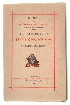 EL SOMBRERO DE TRES PICOS. PEDRO A. DE ALARCON.