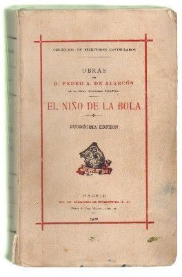 EL NIÑO DE LA BOLA. PEDRO A. DE ALARCON.