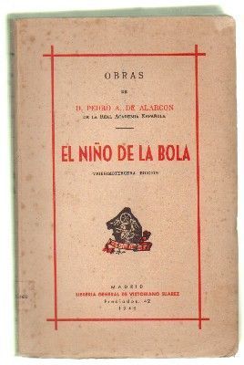EL NIÑO DE LA BOLA. PEDRO A. DE ALARCON.