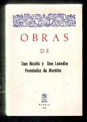 OBRAS DE DON NICOLAS Y DON LEANDRO FERNANDEZ DE MORATIN. TOMO SEGUNDO.