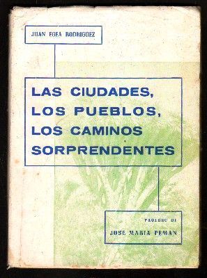 LAS CIUDADES, LOS PUEBLOS, LOS CAMINOS SORPRENDENTES.