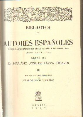 BIBLIOTECA DE AUTORES ESPAÑOLES.Nº 129. OBRAS MARIANO JOSE DE LARRA (FIGARO) TOMO III.