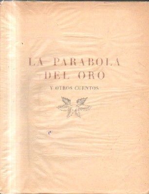 LA PARABOLA DEL ORO Y OTROS CUENTOS