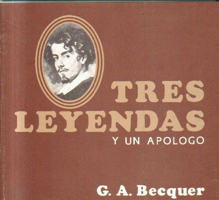 TRES LEYENDAS Y UN APOLOGO.