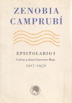 EPISTOLARIO I. CARTAS A JUAN GUERRERO RUIZ