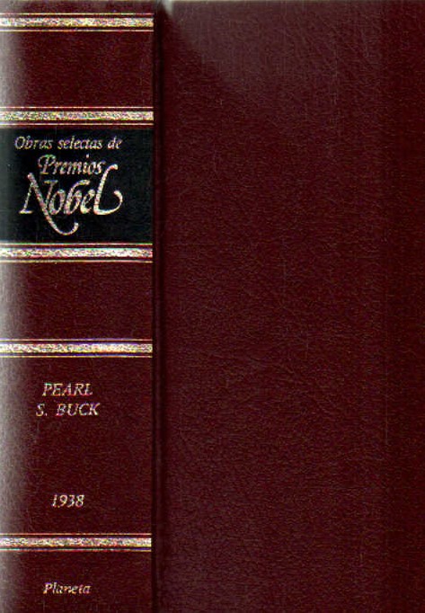 OBRAS SELECTAS DE PREMIOS NOBEL. PEARL S. BUCK. 1938