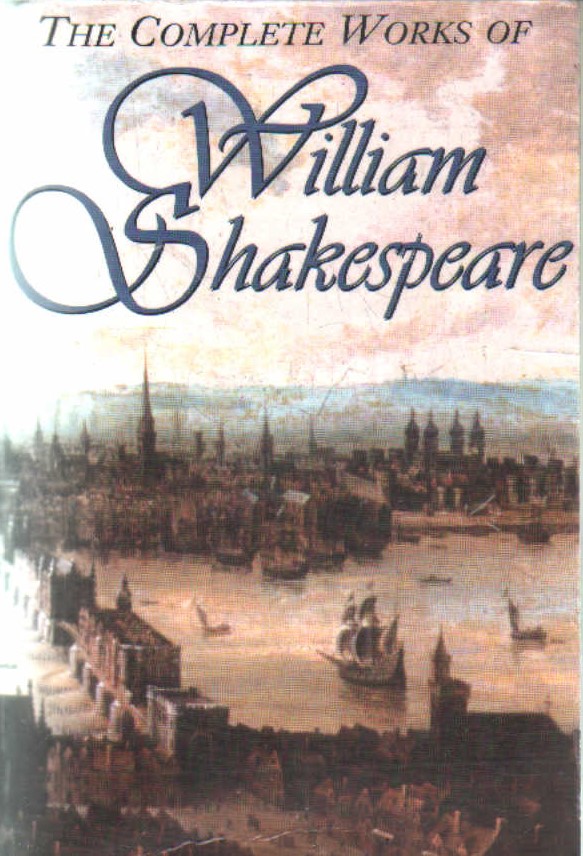 THE COMPLETE WORKS OF WILLIAM SHAKESPEARE