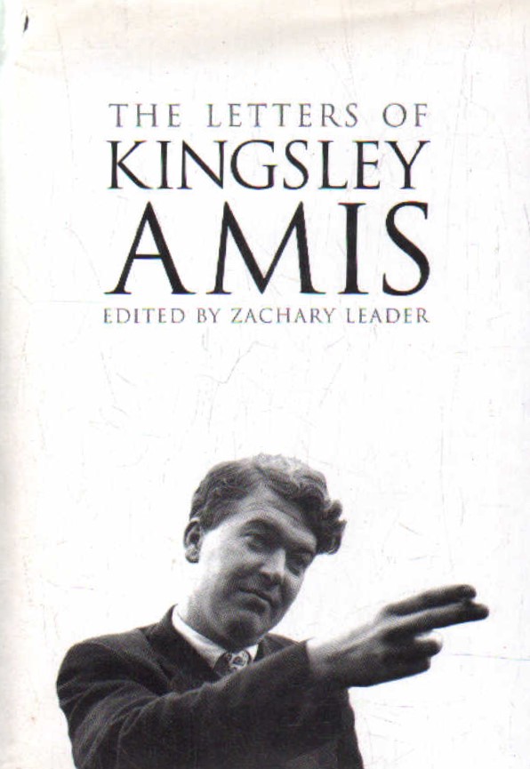 THE LETTERS OF KINGSLEY AMIS, EDITED BY ZACHARY LEADER