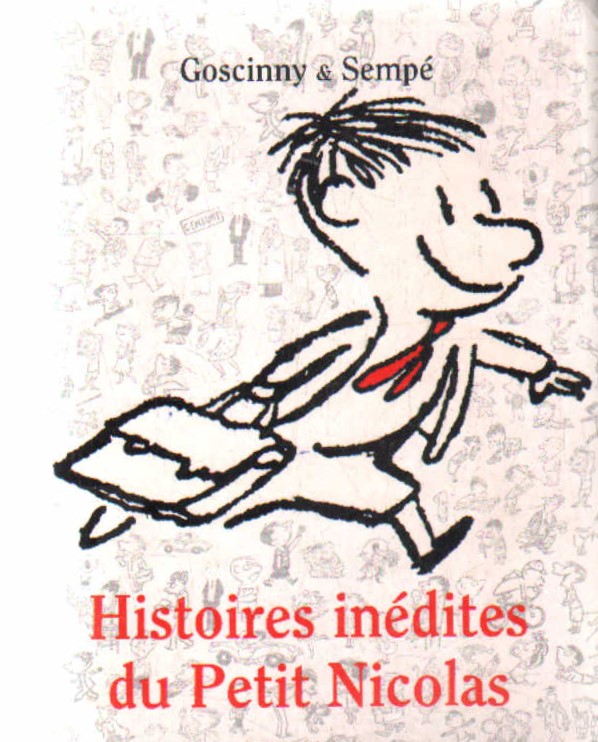 HISTOIRES INÉDITES DU PETIT NICOLAS