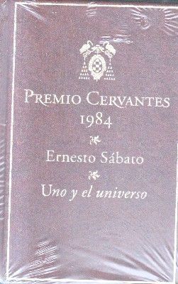 PREMIO DE CERVANTES 1984. ERNESTO SABATO.UNO Y EL OTRO.