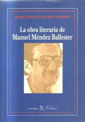 LA OBRA LITERARIA DE MANUEL MENDEZ BALLESTER.