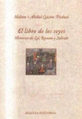 EL LIBRO DE LOS REYES. HISTORIAS DE ZAL, ROSTAM Y SOHRAB