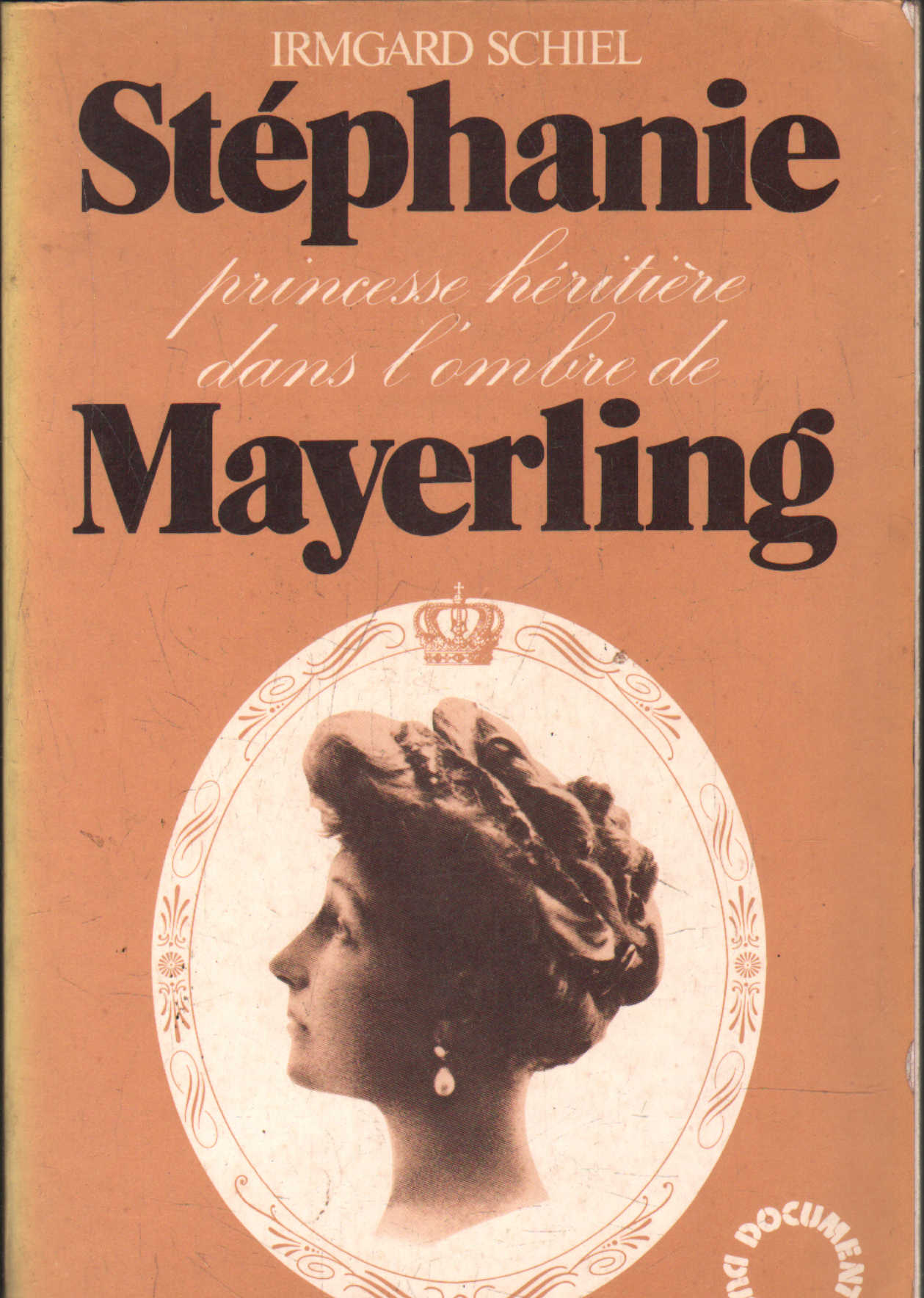 STÉPHANIE DANS L' OMBRE DE MAYERLING