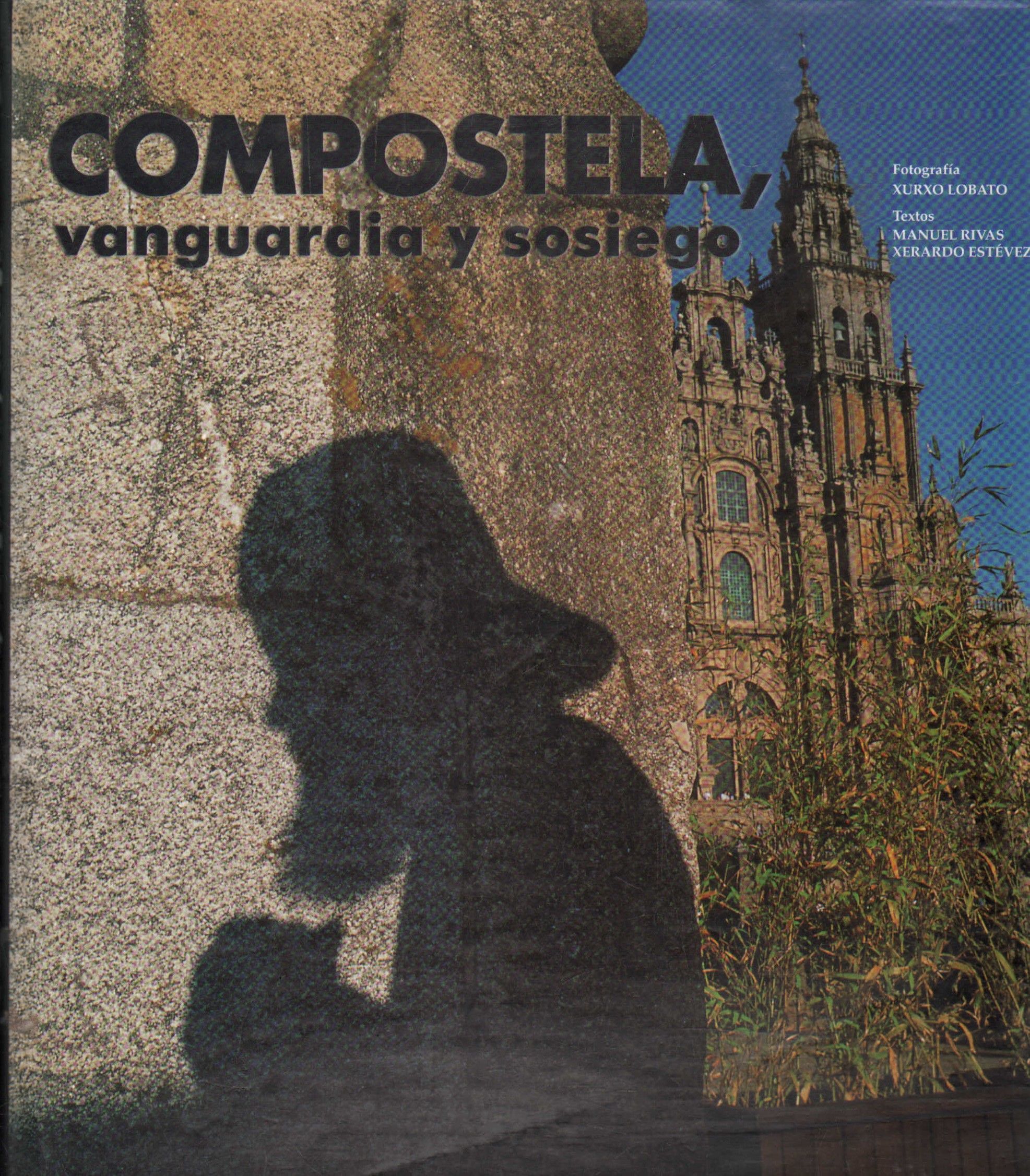 COMPOSTELA, VANGUARDIA Y SOSIEGO