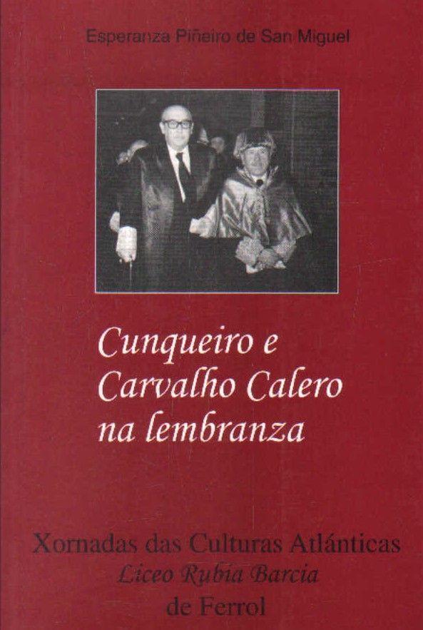 CUNQUEIRO E CARVALHO CALERO NA LEMBRANZA