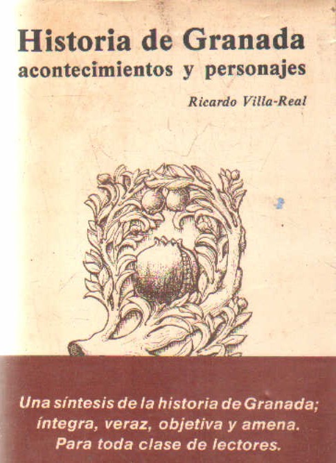 HISTORIA DE GRANADA. ACONTECIMIENTOS Y PERSONAJES
