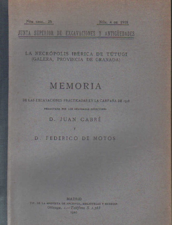 MEMORIA DE LAS EXCAVACIONES PRACTICADAS EN LA CAMPAÑA DE 1918. NECROPOLIS IBERICA DE TÚTUGI