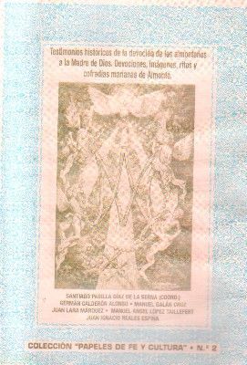 TESTIMONIOS HISTORICOS DE LA DEVOCION DE LOS ALMONTEÑOS A LA MADRE DE DIOS.