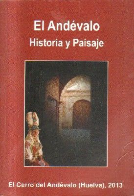 EL  ANDEVALO HISTORA Y PAISAJE. 2 TOMOS.