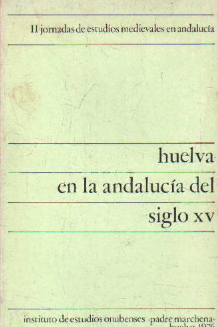 HUELVA EN LA ANDALUCIA DEL SIGLO XV