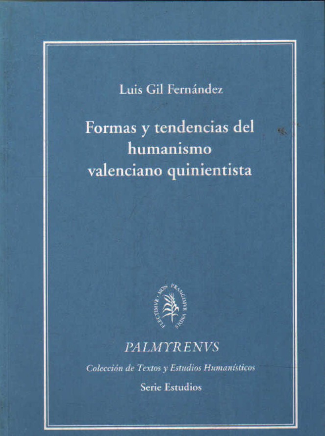 FORMAS Y TENDENCIAS DEL HUMANISMO VALENCIANO QUINENTISTA