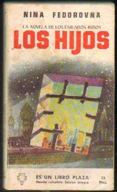 LOS HIJOS. LA NOVELA DE LOS EXILIADOS RUSOS