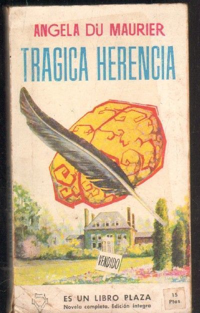 TRAGICA HERENCIA. DU MAURIER, ANGELA.