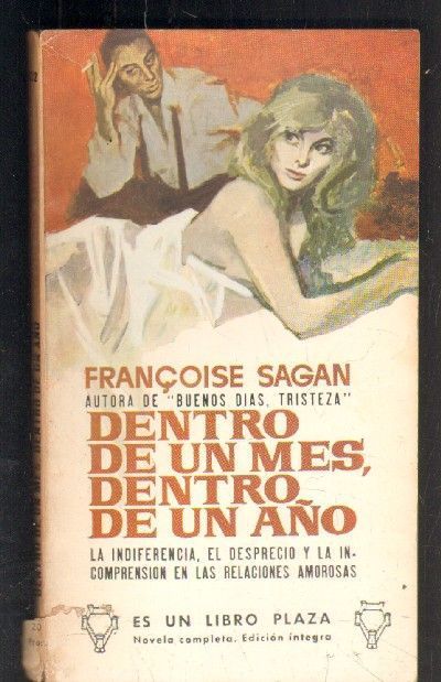DENTRO DE UN MES, DENTRO DE UN AÑO. SAGAN, FRANCOISE.