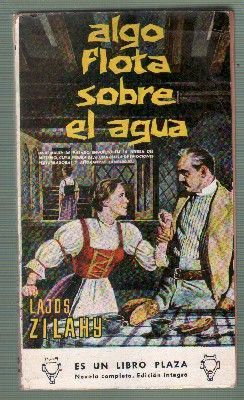 ALGO FLOTA SOBRE EL AGUA. CLASICOS  PLAZA Nº 18.