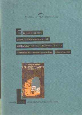 EN EL PAIS DEL ARTE. 2º ENCUENTRO INTERNACIONAL: LITERATURA Y ARTE EN EL ENTRESIGLOS XIX-XX