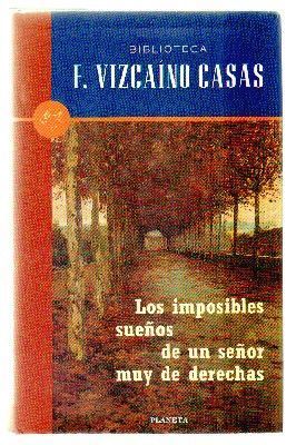LOS IMPOSIBLES SUEÑOS DE UN SEÑOR MUY DE DERECHAS.