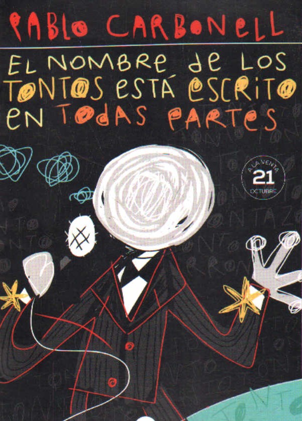 EL NOMBRE DE LOS TONTO ESTÁ ESCRITO EN TODAS PARTES
