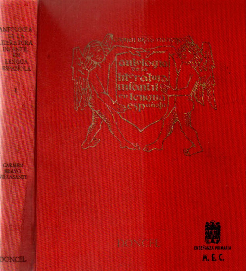 ANTOLOGÍA DE LA LITERATURA INFANTIL EN LENGUA ESPAÑOLA. TOMO I