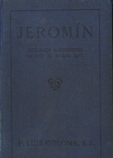 JEROMÍN. ESTUDIOS HISTORICOS SOBRE EL SIGLO XVI