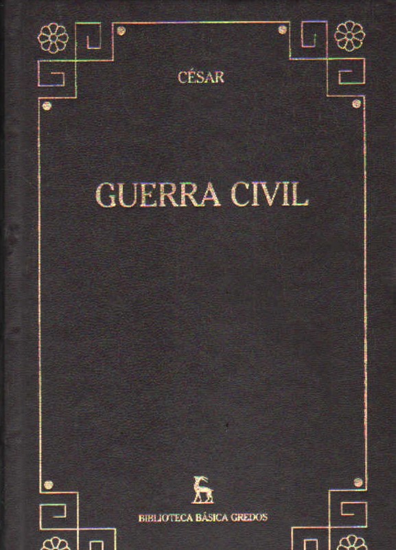 BIBLIOTECA BÁSICA GREDOS: GUERRA CIVIL. CÉSAR