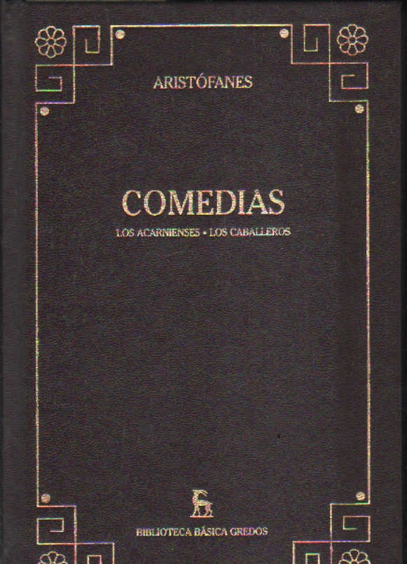 BIBLIOTECA BÁSICA GREDOS: COMEDIAS. ARISTÓFANES