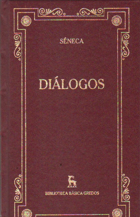 BIBLIOTECA BÁSICA GREDOS: DIÁLOGOS. SÉNECA