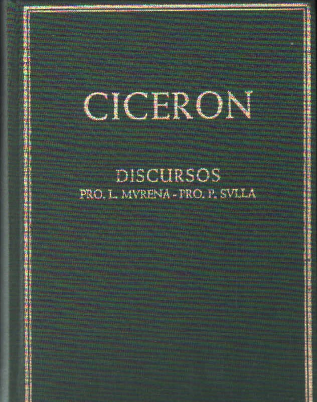 CICERON, DISCURSOS: PRO. L. MVRENA - PRO P- SVLLA
