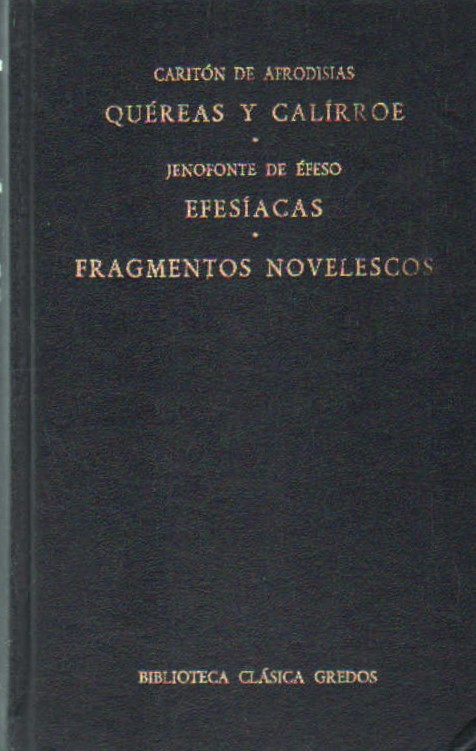 QUÉREAS Y CALÍRROE - EFESÍACAS - FRAGMENTOS NOVELESCOS