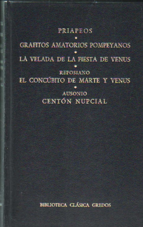 GRAFITOS AMATORIOS POMPEYANOS - LA VELADA DE LA FIESTA DE VENUS - CENTÓN NUPCIAL