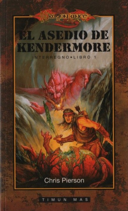 DRAGÓN LANCE. INTERREGNO EL ASEDIO DE KENDERMORE VOL 1  PIERSON, CHRIS