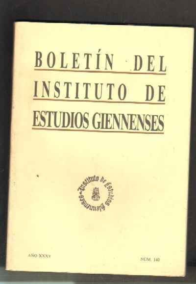 BOLETIN DEL INSTITUTO DE ESTUDIOS GIENNENSES. AÑO XXXV. NUM.140
