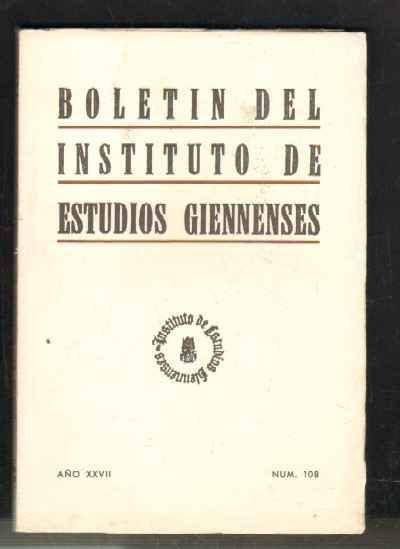 BOLETIN DEL INSTITUTO DE ESTUDIOS GIENNENSES. AÑO XXVII. NUM.108.