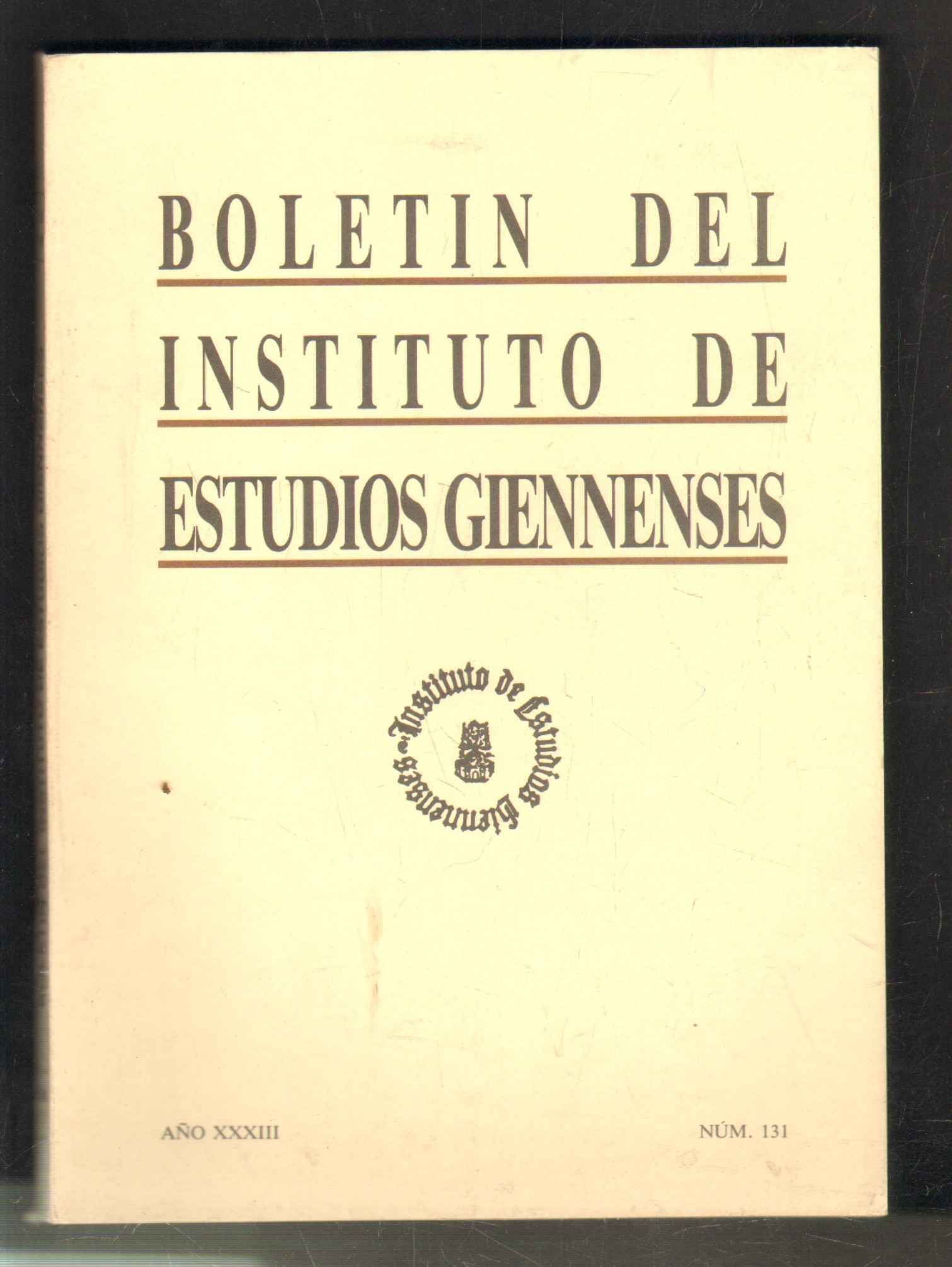BOLETIN DEL INSTITUTO DE ESTUDIOS GIENNENSES. AÑO XXXIII. NUM.131.
