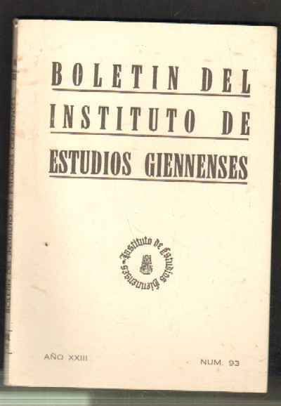BOLETIN DEL INSTITUTO DE ESTUDIOS GIENNENSES. AÑO XXII. NUM.93.