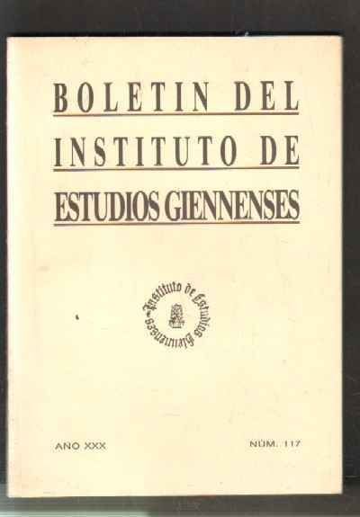 BOLETIN DEL INSTITUTO DE ESTUDIOS GIENNENSES. AÑO XXX. NUM.117
