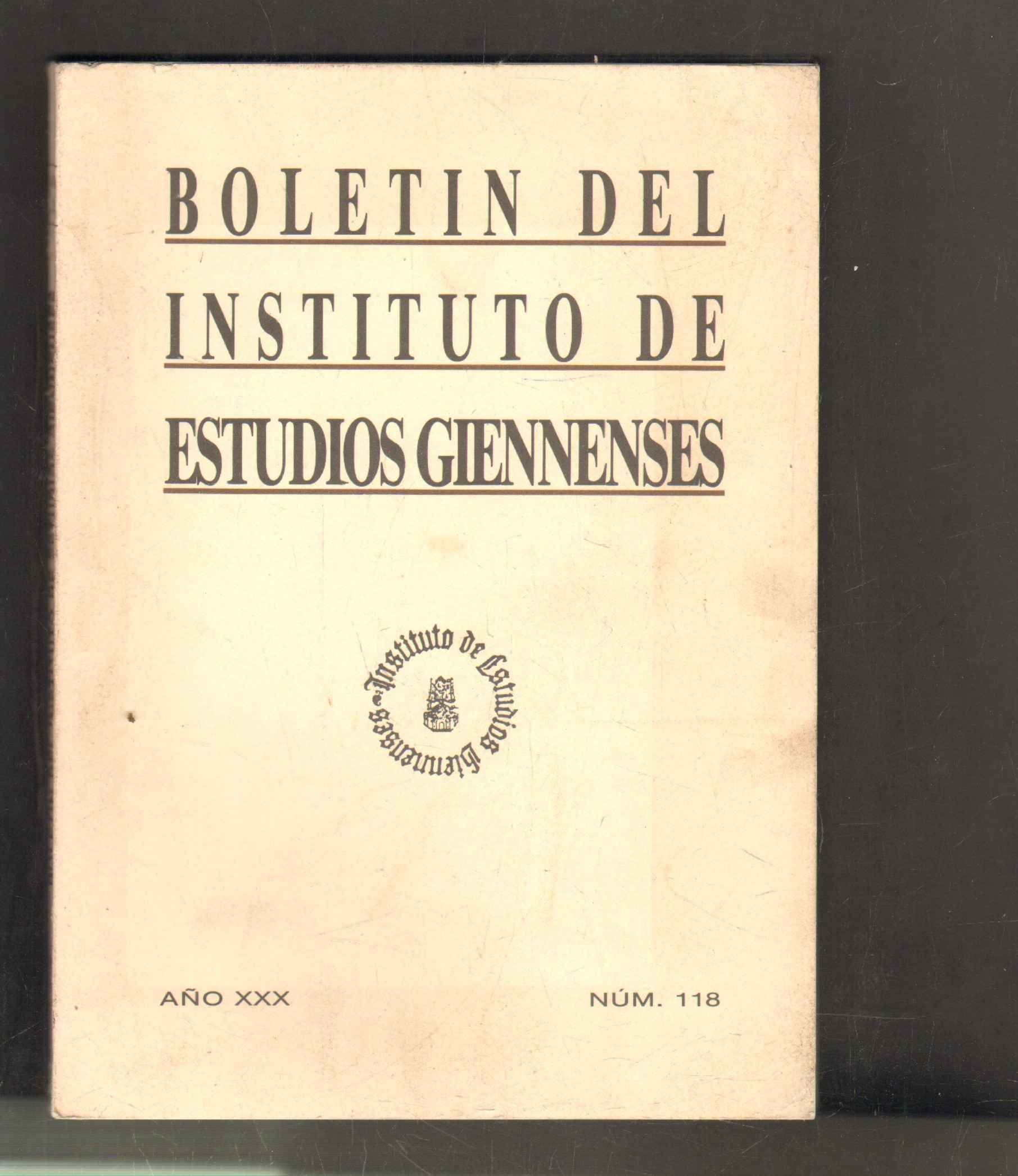 BOLETIN DEL INSTITUTO DE ESTUDIOS GIENNENSES. AÑO XXX. NUM.118.