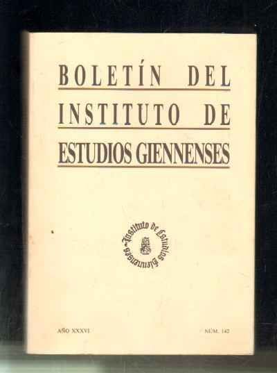BOLETIN DEL INSTITUTO DE ESTUDIOS GIENNENSES. AÑO XXXVI. NUM.142.