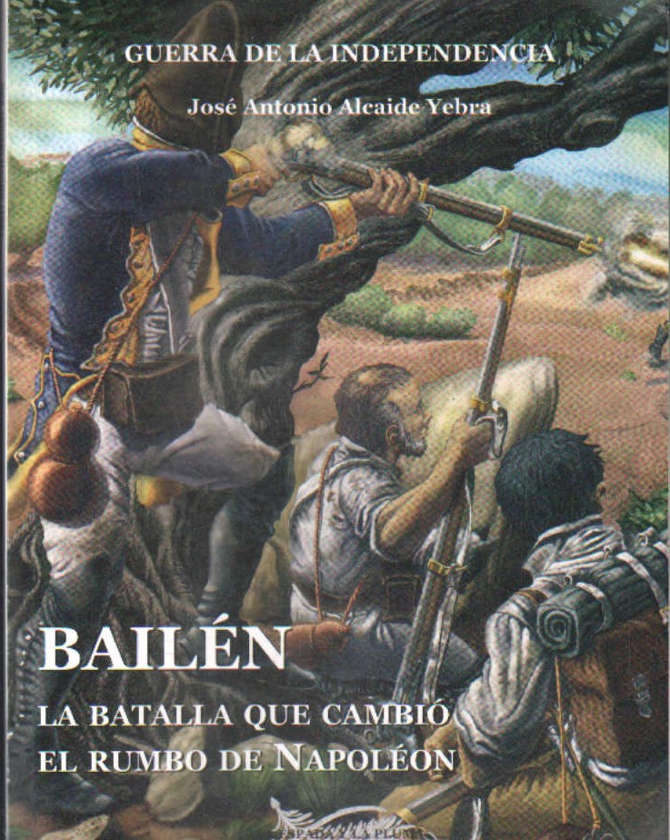 BAILÉN, LA BATALLA QUE CAMBIÓ EL RUMBO DE NAPOLEÓN