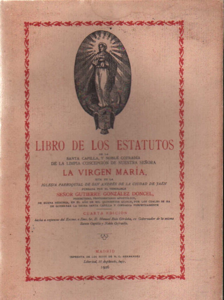 LIBRO DE LOS ESTATUTOS DE LA SANTA CAPILLA Y NOBLE COFRADIA DE LA LIMPIA CONCEPCIÓN VIRGEN MARIA